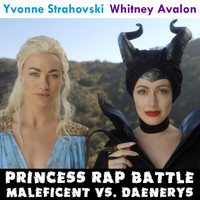 Whitney Avalon - Maleficent vs. Daenerys (Princess Rap Battle) [feat. Yvonne Strahovski]