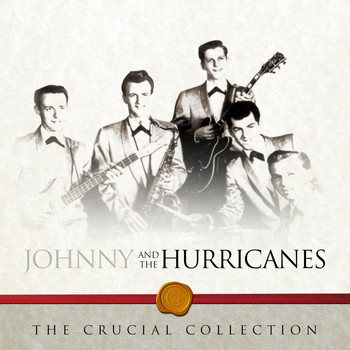 Johnny And The Hurricanes - The Crucial Collection