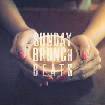 Various Artists - Sunday Brunch Beats, Vol. 1 (Finest Weekend Morning Grooves)