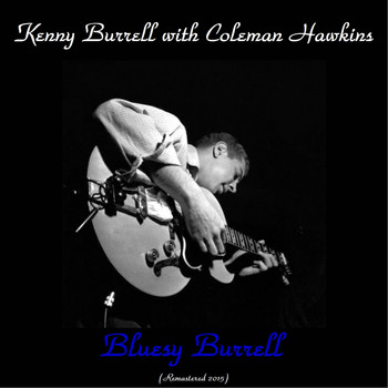 Kenny Burrell, Coleman Hawkins - Bluesy Burrell