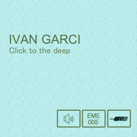 Ivan Garci - Click to the Deep