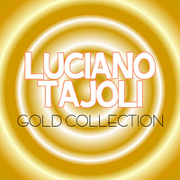 Luciano Tajoli - Luciano Tajoli Gold Collection (30 Unforgettable Hits)