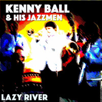 Kenny Ball & His Jazzmen - Lazy River
