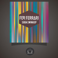 Fer Ferrari - Soda Swing EP