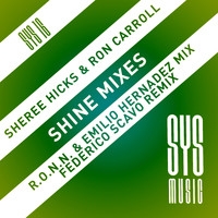 Sheree Hicks, Ron Carroll - Shine Mixes