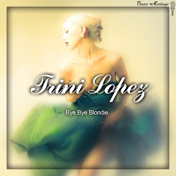 Trini Lopez - Bye Bye Blondie