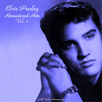 Elvis Presley - Remastered Hits, Vol. 2