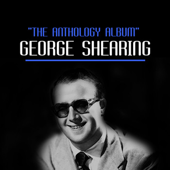 George Shearing - The Anthology Album