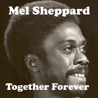 Mel Sheppard - Together Forever