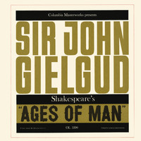 Sir John Gielgud - Ages of Man