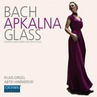 Iveta Apkalna - Bach & Glass: Works for Organ