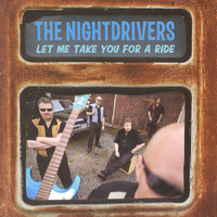 The Nightdrivers - Let Me Take You For A Ride