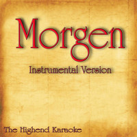 The Highend Karaoke - Morgen (Instrumental Version)