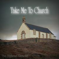 The Highend Karaoke - Take Me to Church