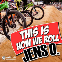 Jens O. - This Is How We Roll