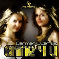 Carmen & Camille - Shine 4 U (Remixes)