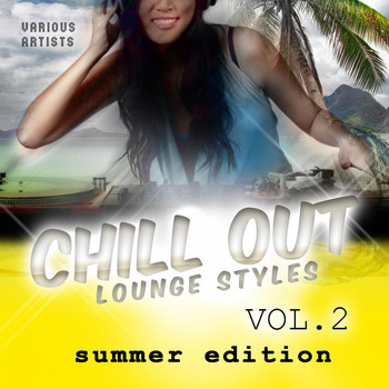 Various Artists - Chill out Lounge Styles, Vol. 2 - Summer Edition