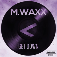 M.Waxx - Get Down