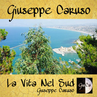 Giuseppe Caruso - La vita nel sud