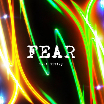 Paul Killey - Fear