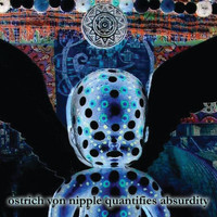 Ostrich Von Nipple - Quantifies Absurdity