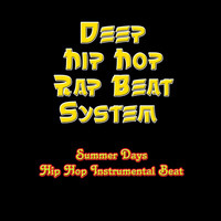 Deep Hip Hop Rap Beat System - Summer Days Hip Hop Instrumental Beat
