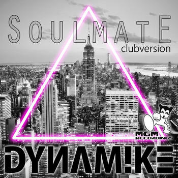 Dynamike - Soulmate (Clubversion)