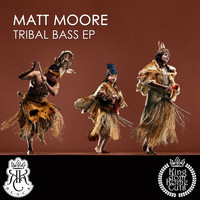 Matt Moore - Tribal Bass EP