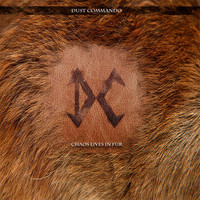 Dust Commando - Chaos Lives in Fur