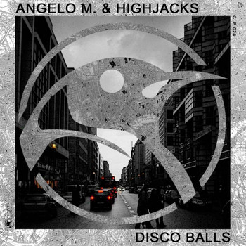 Angelo M. & Highjacks - Disco Balls