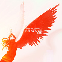 Scott Attrill - For An Angel 2015
