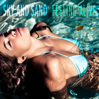 Sky And Sand - Feeling Alive