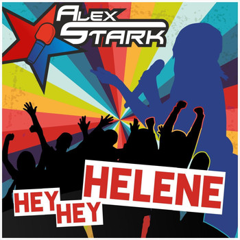 Alex Stark - Hey Hey Helene