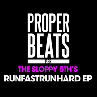 The Sloppy 5th's - Run Fast, Run Hard EP