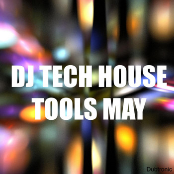 Various Artists - DJ Tech House Tools May