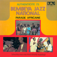 Bembeya Jazz National - Authenticité 73 - Parade Africaine
