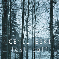 Cemil Eski - Last Call