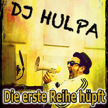 DJ Hulpa - Die erste Reihe hüpft