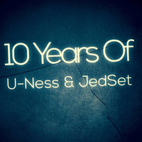 U-Ness & Jedset - 10 Years of U-Ness & Jedset