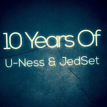 U-Ness & Jedset - 10 Years of U-Ness & Jedset