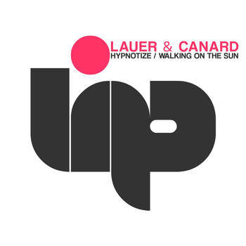Lauer & Canard - Hypnotize, Walking On The Sun