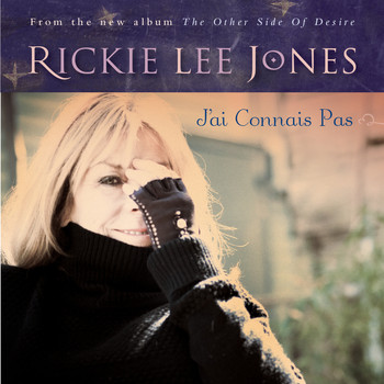 Rickie Lee Jones - J'ai Connais Pas