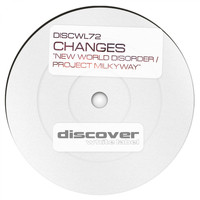 Changes - New World Disorder / Project Milkyway