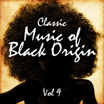 Various Artists - Classic Music of Black Origin, Vol. 9