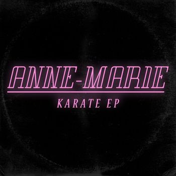 Anne-Marie - Karate EP