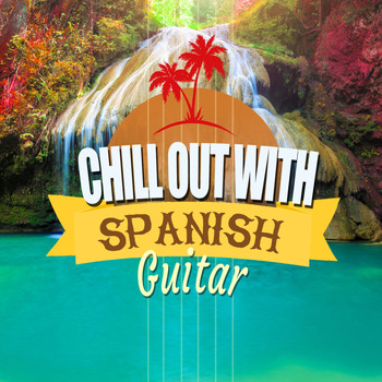 Guitar Relaxing Songs|Instrumental Guitar Music|Relajacion y Guitarra Acustica - Chill out with Spanish Guitar