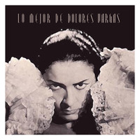 Dolores Vargas - Lo Mejor de Dolores Vargas
