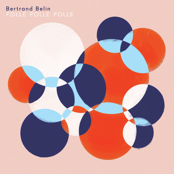 Bertrand Belin / - Folle Folle Folle - Single