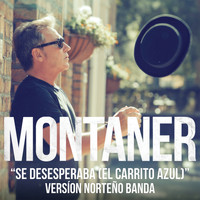 Ricardo Montaner - Se Desesperaba (El Carrito Azul) (Versión Norteño Banda)