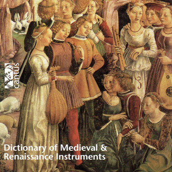 Various Artists - Dictionary of Medieval & Renaissance Instruments